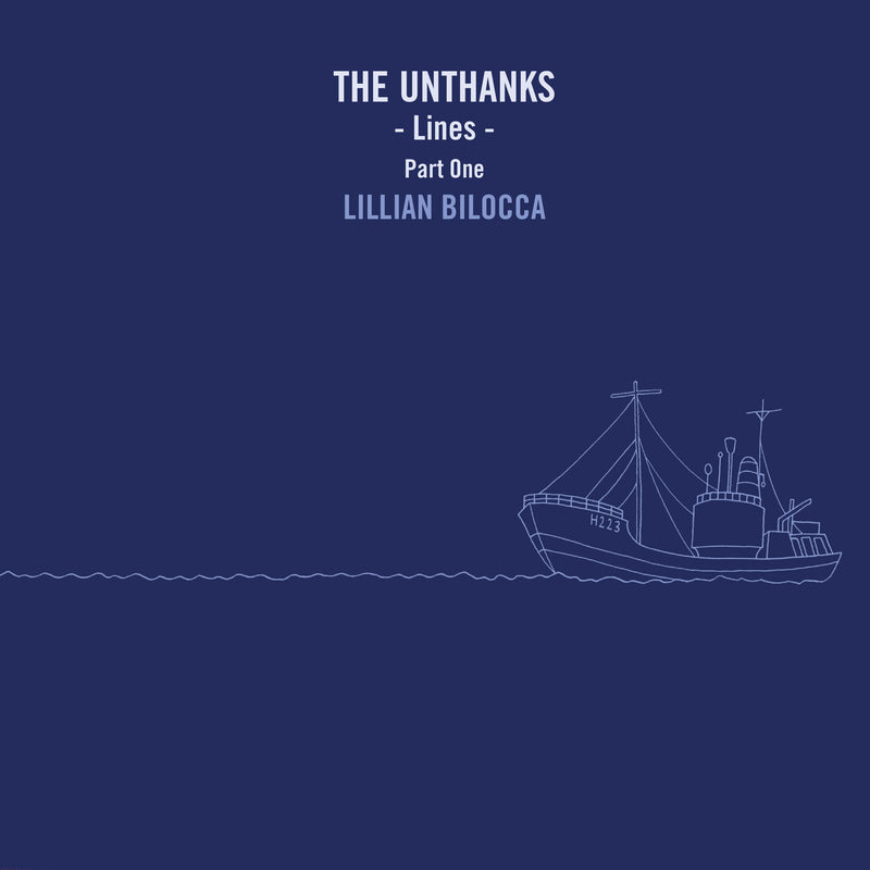Unthanks - Lines Part One: Lillian Bilocca (10 INCH)