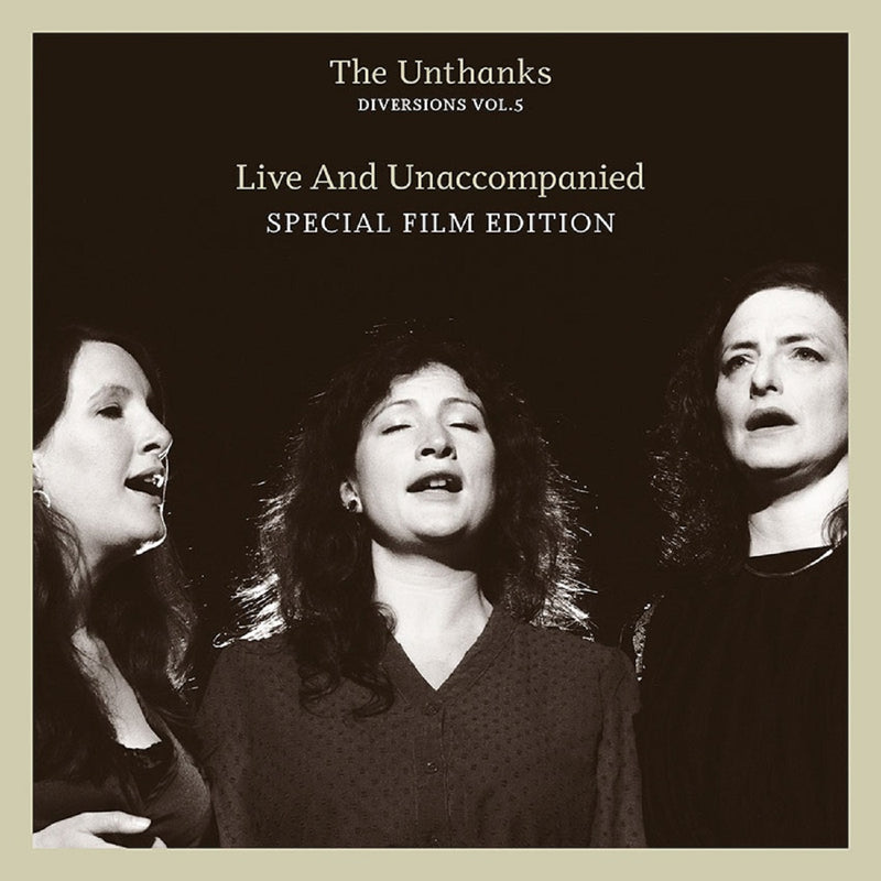 Unthanks - Diversions Vol.5: Live And Unaccompanied [CD+DVD Special Edition] (CD/DVD)