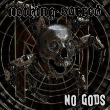 Nothing Sacred - No Gods (CD)