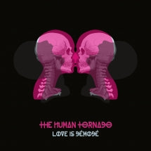 The Human Tornado - Love Is Démodé (CD)