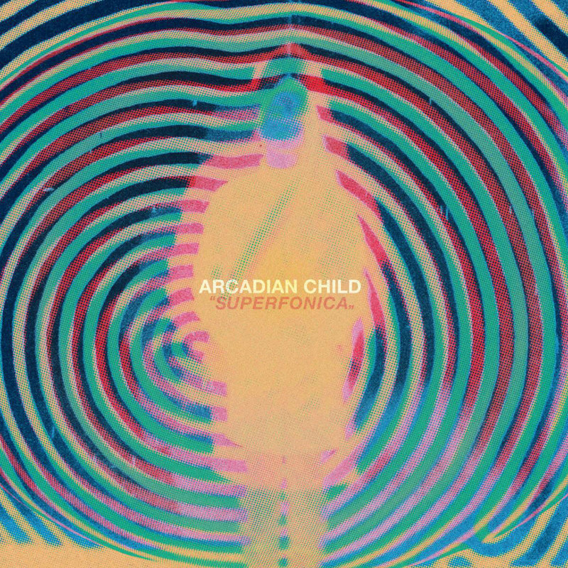 Arcadian Child - Superfonica (LP)