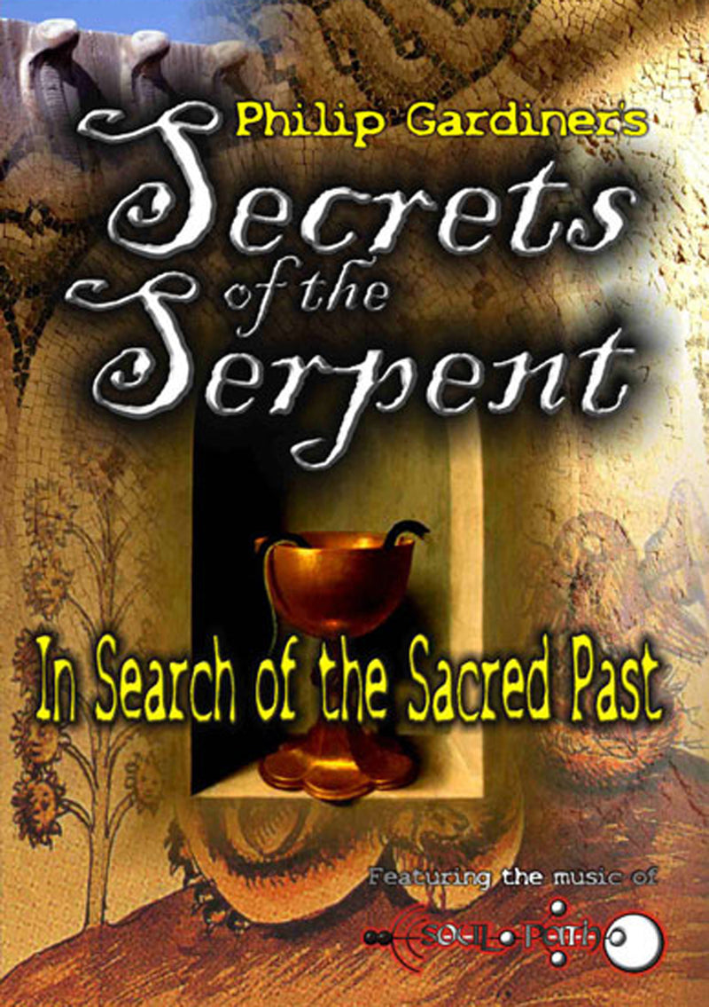 Secrets of the Serpent: In Search of the Sacred Past (DVD)