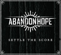 Abandon Hope - Settle The Score (CD)