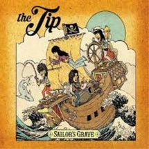 The Tip - Sailor's Grave (CD)