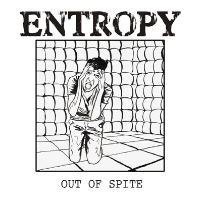 Entropy - Out of Spite (7 INCH)