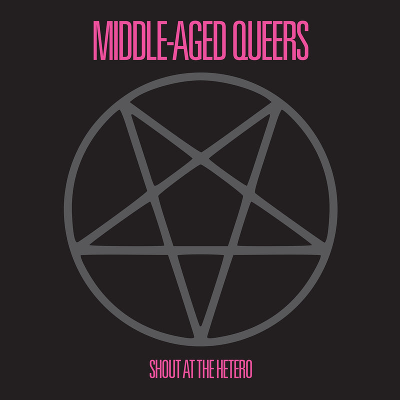 Middle-Aged Queers - Shout At The Hetero (10 INCH)