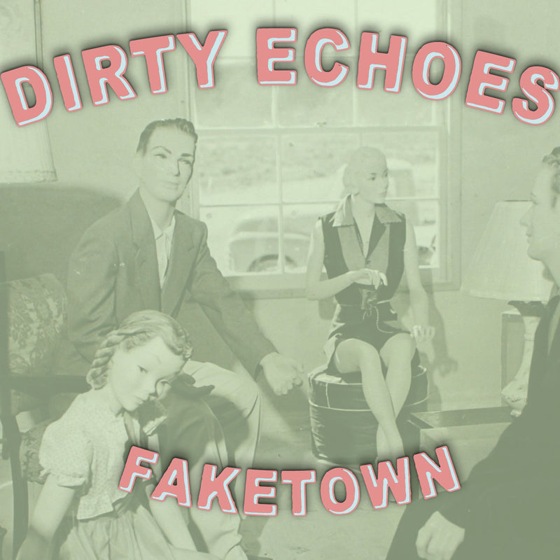 Dirty Echoes - Faketown (CD)