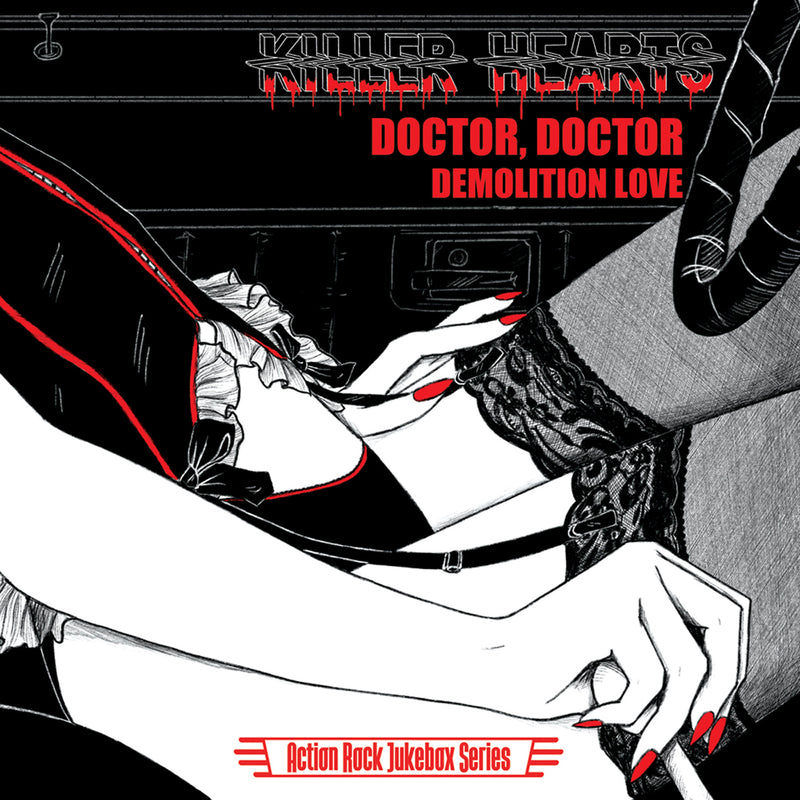 Killer Hearts - Doctor, Doctor/Demolition Love (7 INCH)