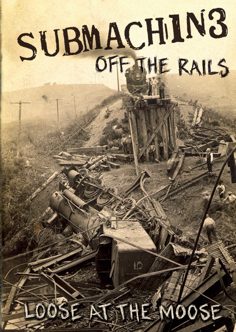 Submachine - Off The Rails (Loose At The Moose) (DVD/CD)