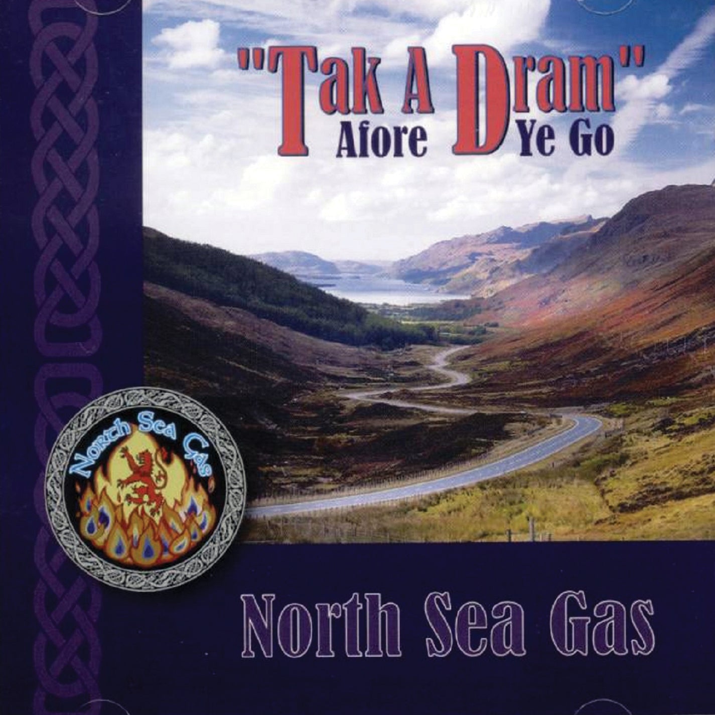 North Sea Gas - Tak A Dram Afore Ye Go (CD)