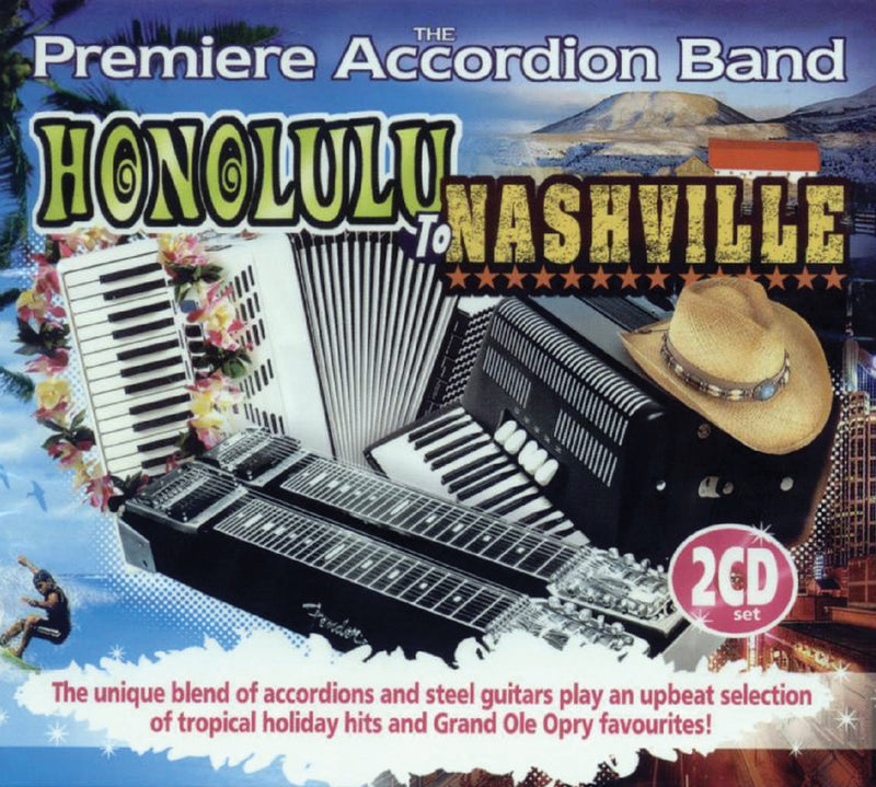 Premiere Accordion Band - Honolulu To Nashville (CD)