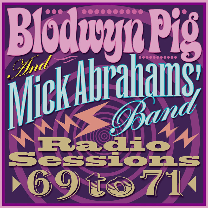Blodwyn Pig & Mick Abrahams' Band - Radio Sessions '69 To '71 (CD)