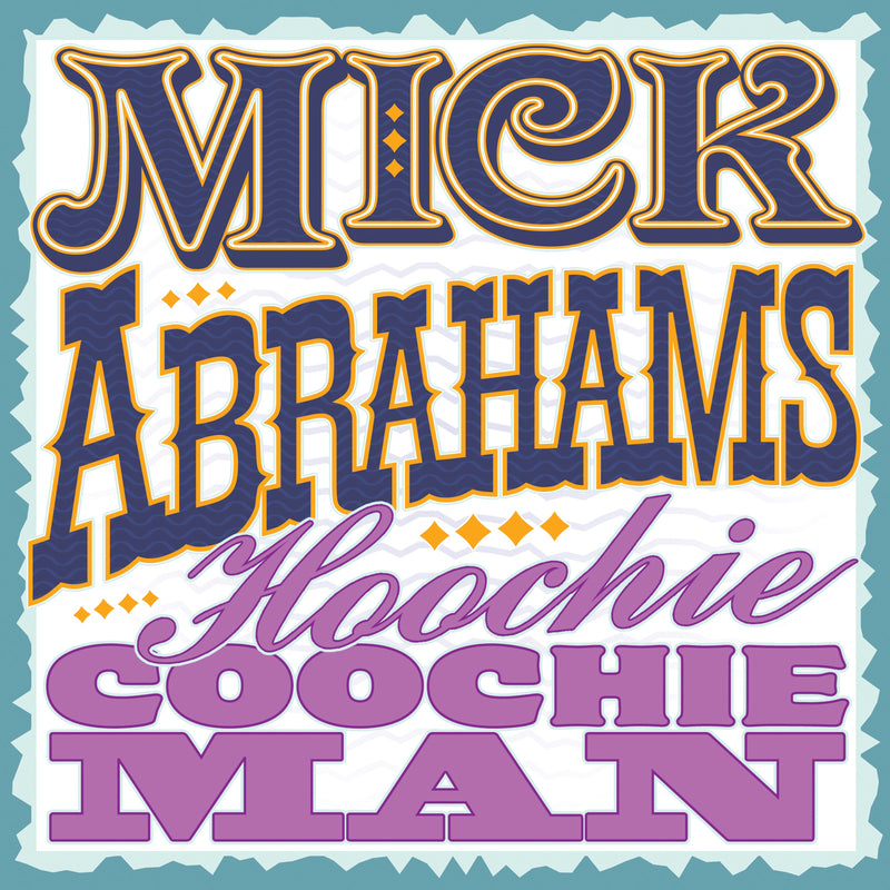 Mick Abrahams - Hoochie Coochie Man (CD)
