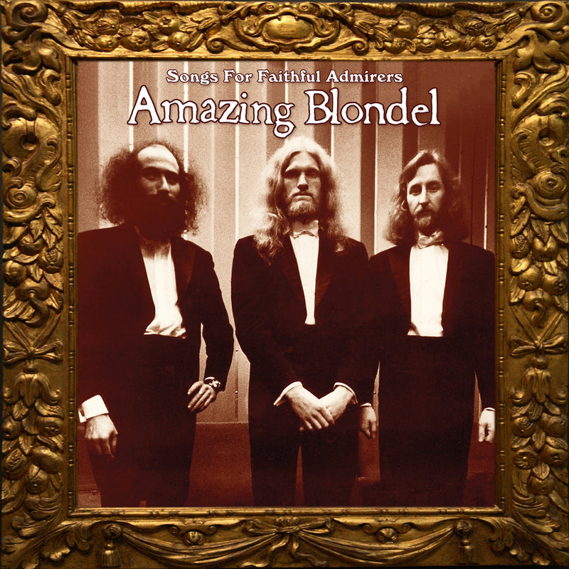 Amazing Blondel - Songs For Faithful Admirers (CD)
