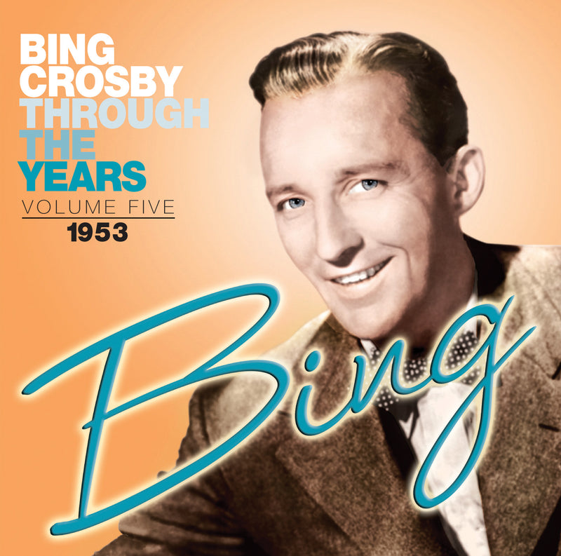 Bing Crosby - Through The Years Volume 5: 1953 (CD)