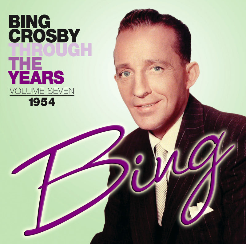 Bing Crosby - Through The Years Volume 7: 1954 (CD)