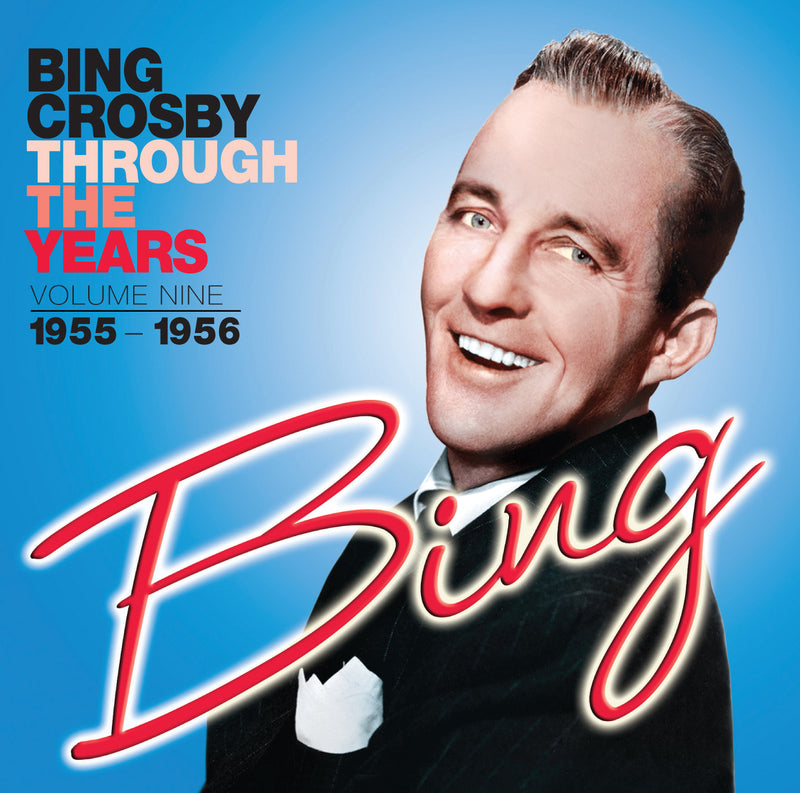 Bing Crosby - Through The Years Volume 9 (1955-1956) (CD)