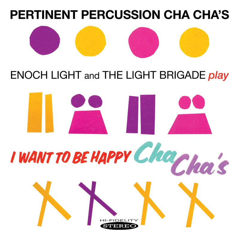 Enoch / Light Brigade Light - Pertinent Percussion Cha Chas & I Want To Be Happy (CD)