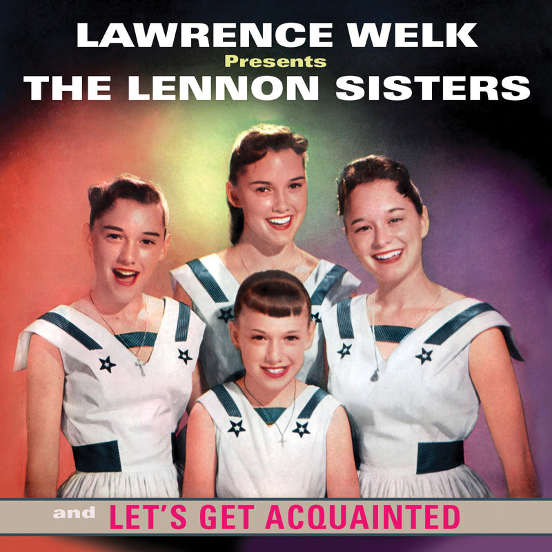 Lennon Sisters - Lawrence Welk Presents The Lennon Sisters: Let's Get Acquainted (CD)