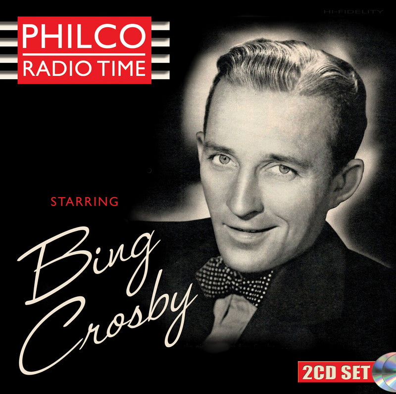 Bing Crosby - Philco Radio Time Starring Bing Crosby (CD)