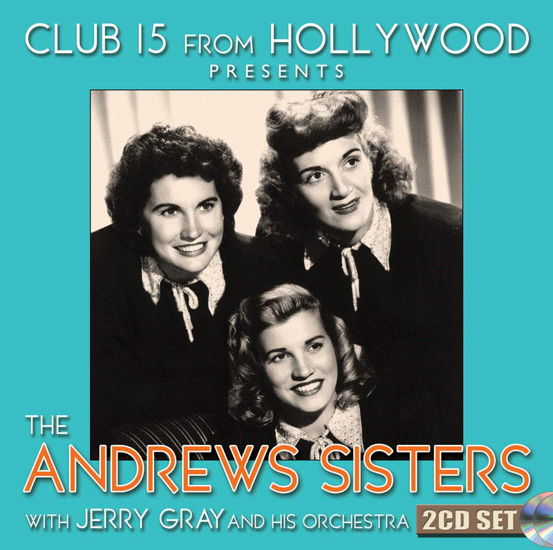 Andrews Sisters - Club 15 From Hollywood Presents The Andrews Sisters (CD)