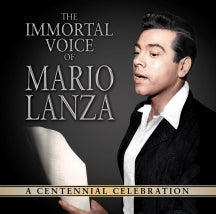 Mario Lanza - The Immortal Voice Of Mario Lanza: A Centennial Celebration (CD)