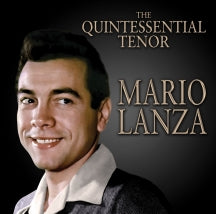 Mario Lanza - The Quintessential Tenor (CD)