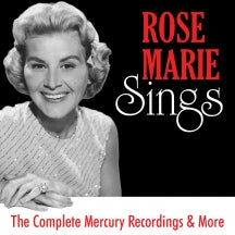 Rose Marie - Rose Marie Sings: The Complete Mercury Recordings & More (CD)