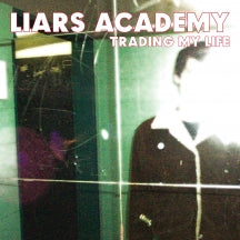 Liars Academy - Trading My Life + First Demo EP (CASSETTE)