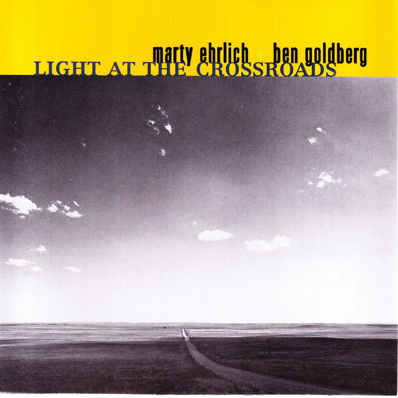 Marty Ehrlich & Ben Goldberg - Light At The Crossroads (CD) 1