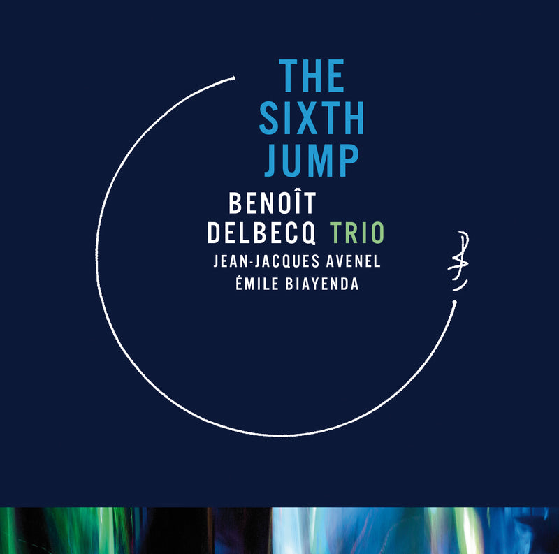 Benoît Delbecq Trio - The Sixth Jump (CD)