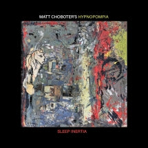 Matt Choboter's Hypnopompia - Sleep Inertia (CD)
