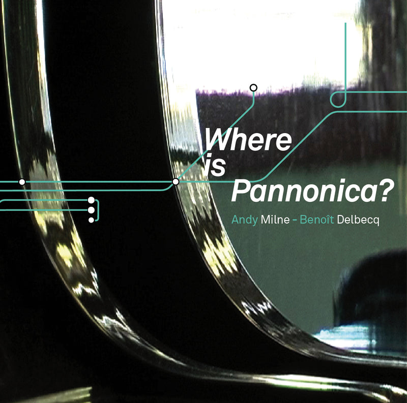 Andy Milne & Benoit Delbecq - Where Is Pannonica?  (CD)