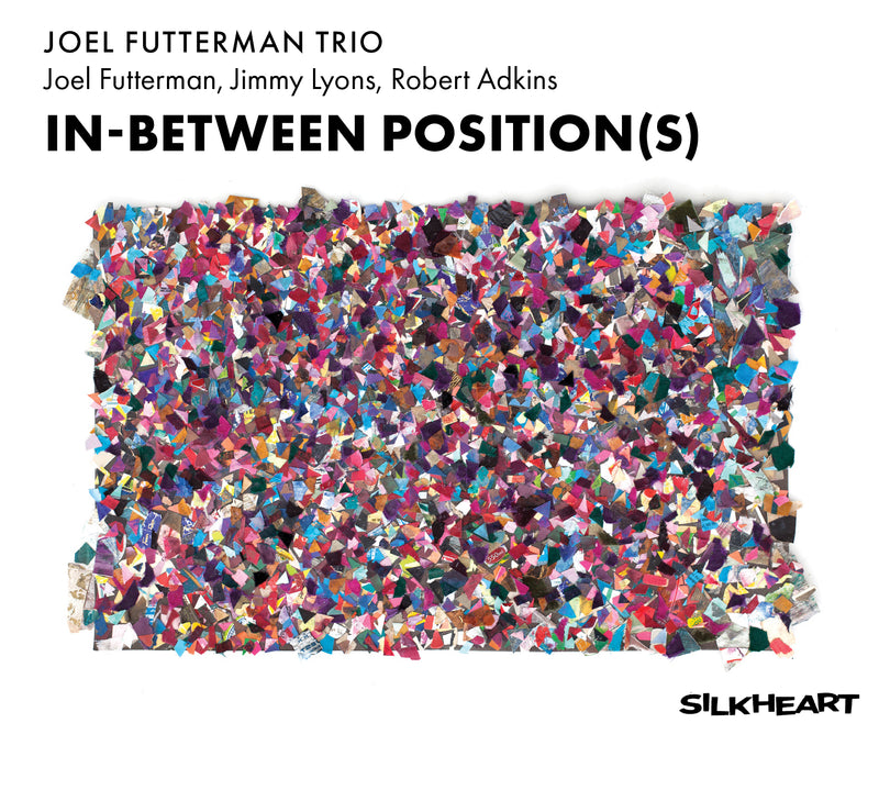 Joel Futterman Trio - In-between Position(s) (CD)
