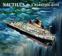 Nautilus - A Floating City (CD)