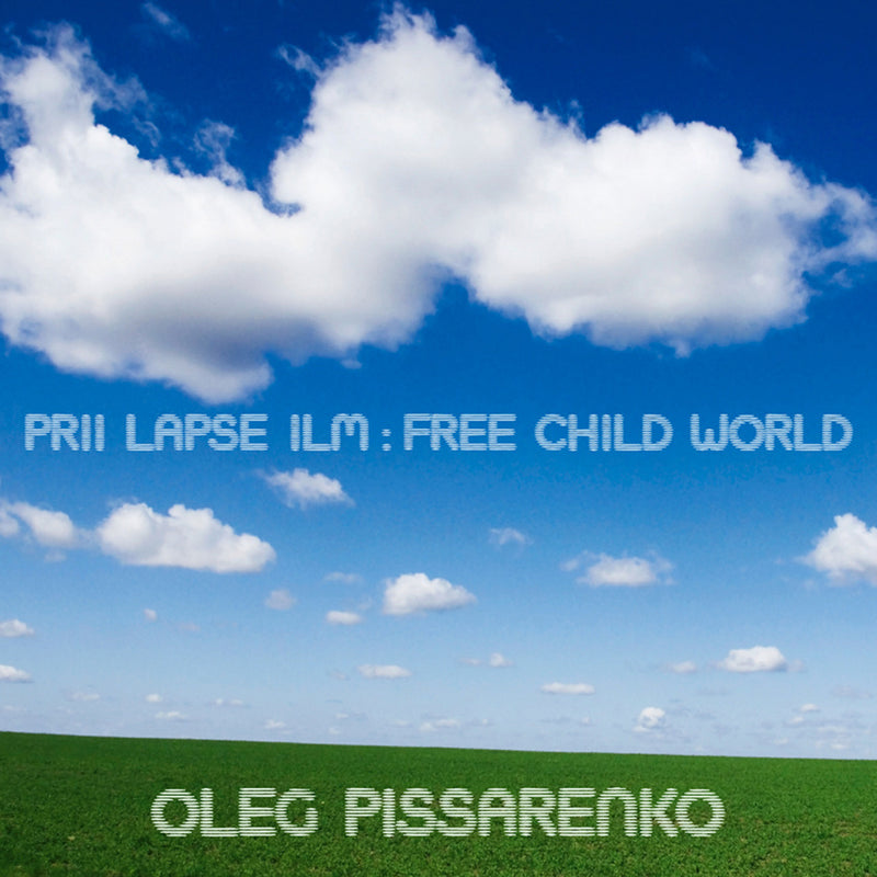 Oleg Pissarenko - Prii Lapse Ilm / Free Child World (CD)