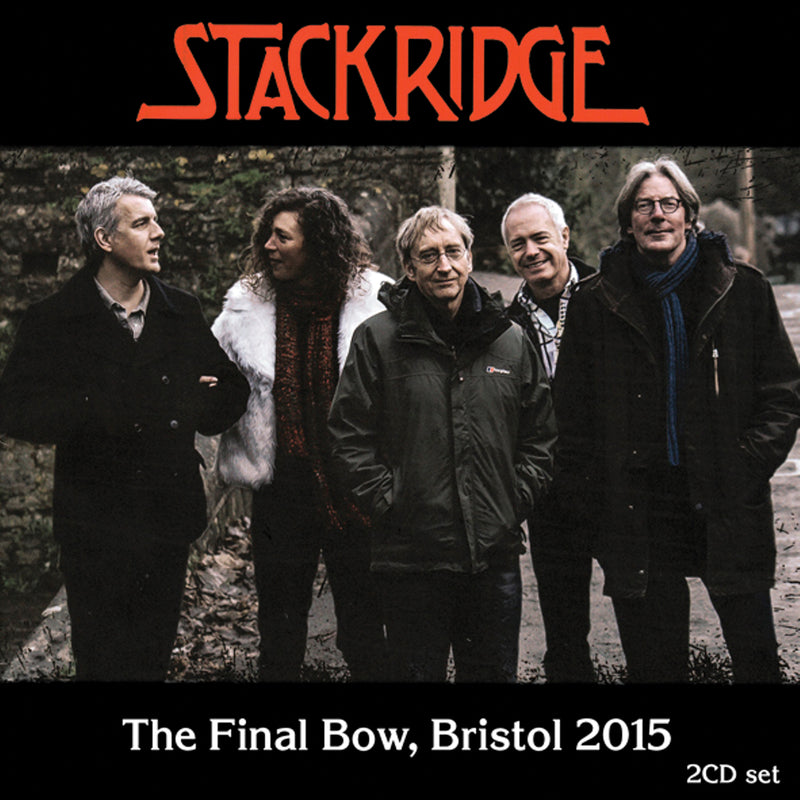 Stackridge - The Final Bow: Bristol 2015 (CD)