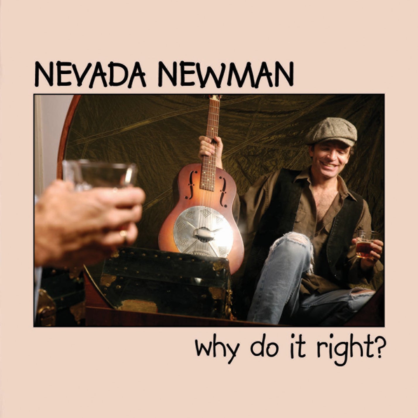 Nevada Newman - Why Do It Right? (CD)