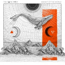 The Same River - Weight Of The World (CD)