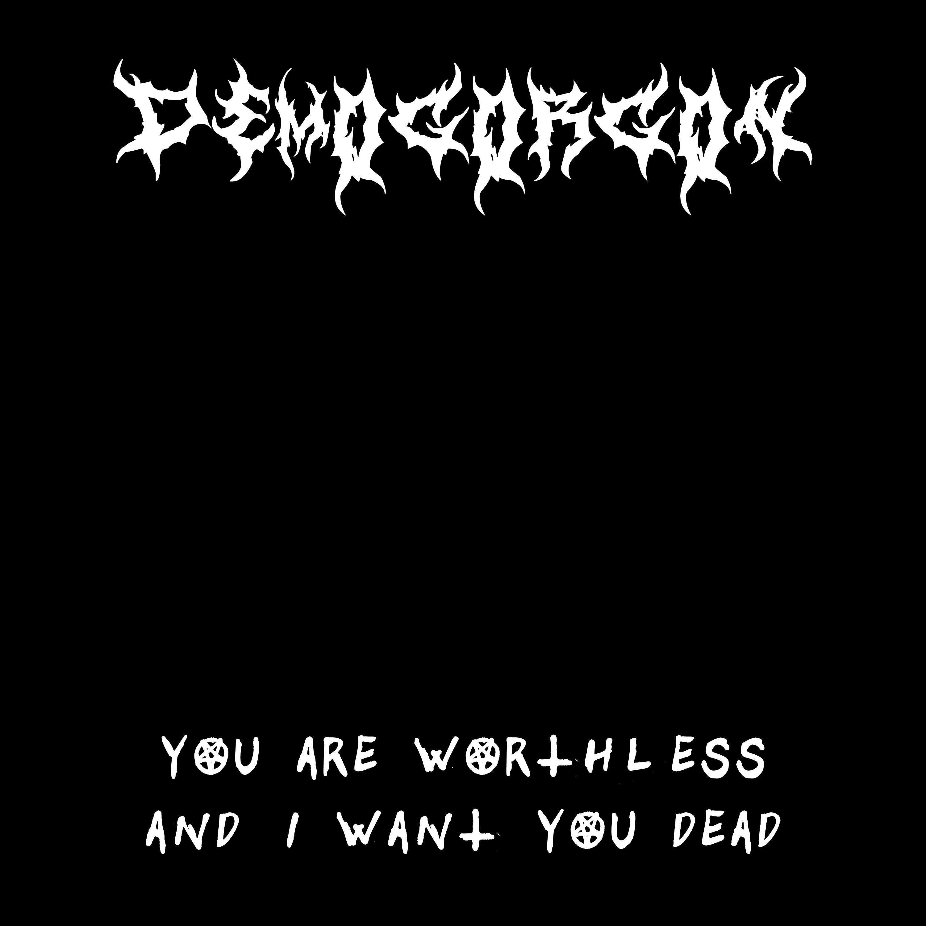 Demogorgon - You Are Worthless And I Want You Dead (CD)