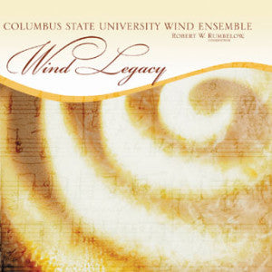 Columbus State University Wind Ensemble - Wind Legacy (CD)