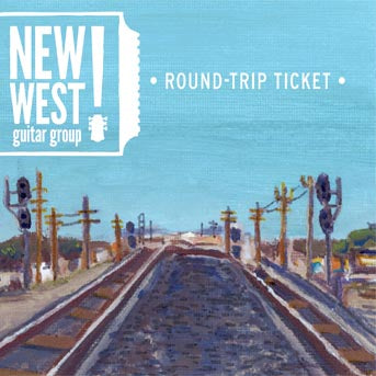 New West Guitar Group - Round-trip Ticket (CD)