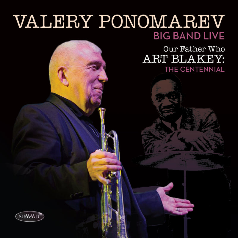 Valery Ponomarev Big Band - Our Father Who Art Blakey: The Centennial (CD)