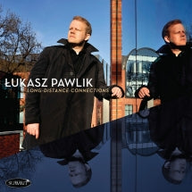 Lukasz Pawlik - Long-distance Connections (CD)