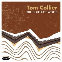 Tom Collier - The Color Of Wood (CD)