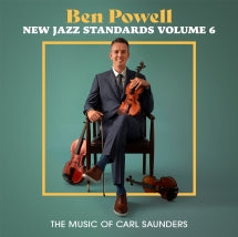Ben Powell - New Jazz Standards Volume 6: The Music Of Carl Saunders (CD)