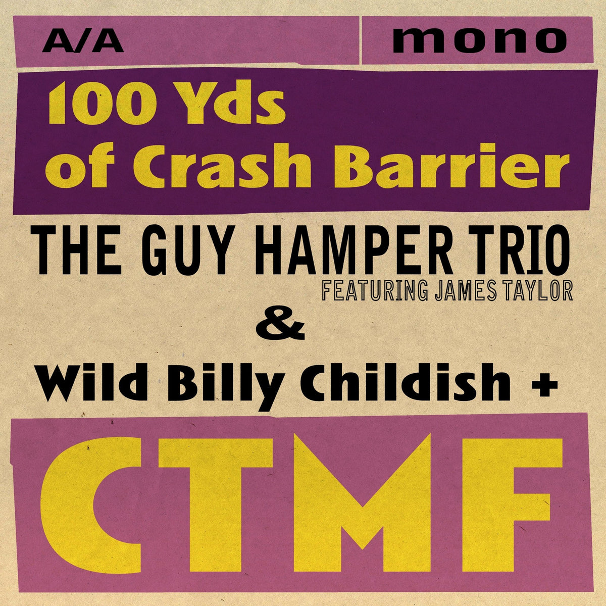 The Guy Hamper Trio & Wild Billy Childish & CTMF - 100 Yds Of Crash Barrier (7 INCH)