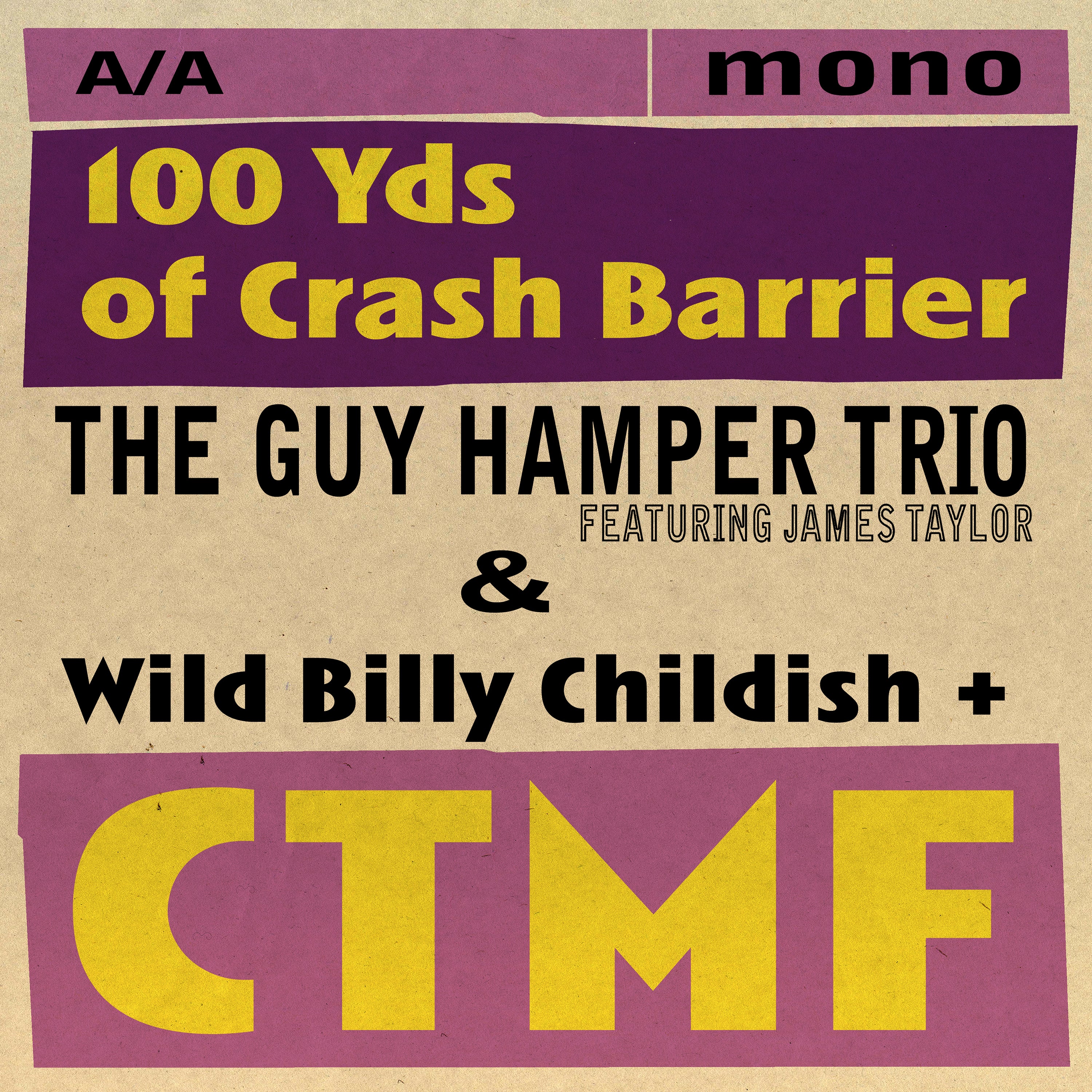 The Guy Hamper Trio & Wild Billy Childish & CTMF - 100 Yds Of Crash Barrier (7 INCH)