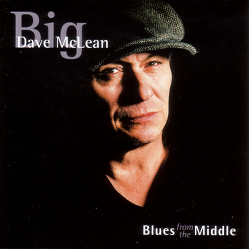 Big Dave McLean - Blues From the Middle (CD)