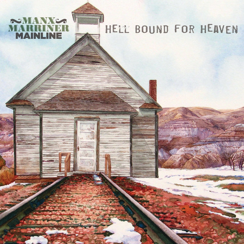 Manx Marriner Mainline - Hell Bound For Heaven (CD)